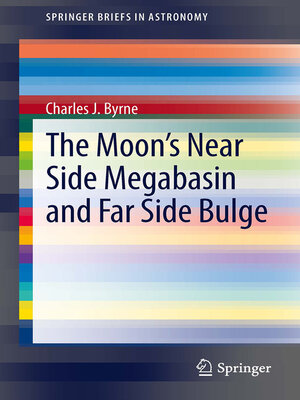 cover image of The Moon's Near Side Megabasin and Far Side Bulge